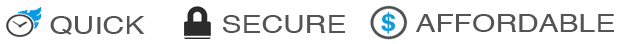Quick - Secure - Affordable